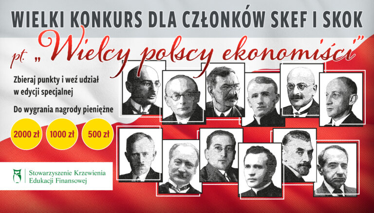 Wielki konkurs dla członków SKEF I SKOK pt: „Wielcy polscy ekonomiści”  